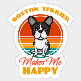 Boston Terrier Makes Me Happy Dog puppy Lover Cute Sunser Retro Funny Sticker